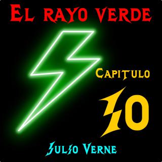 El rayo verde. Capítulo 10