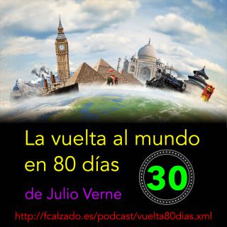 Capítulo 30. La vuelta al mundo en 80 días